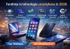 Tendințe în tehnologia smartphone în 2026